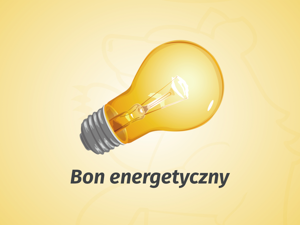 Bon energetyczny - wnioski od 1 sierpnia