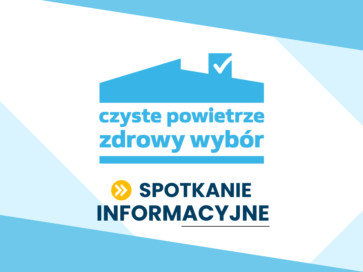 Czyste Powietrze: spotkanie dla mieszkańców