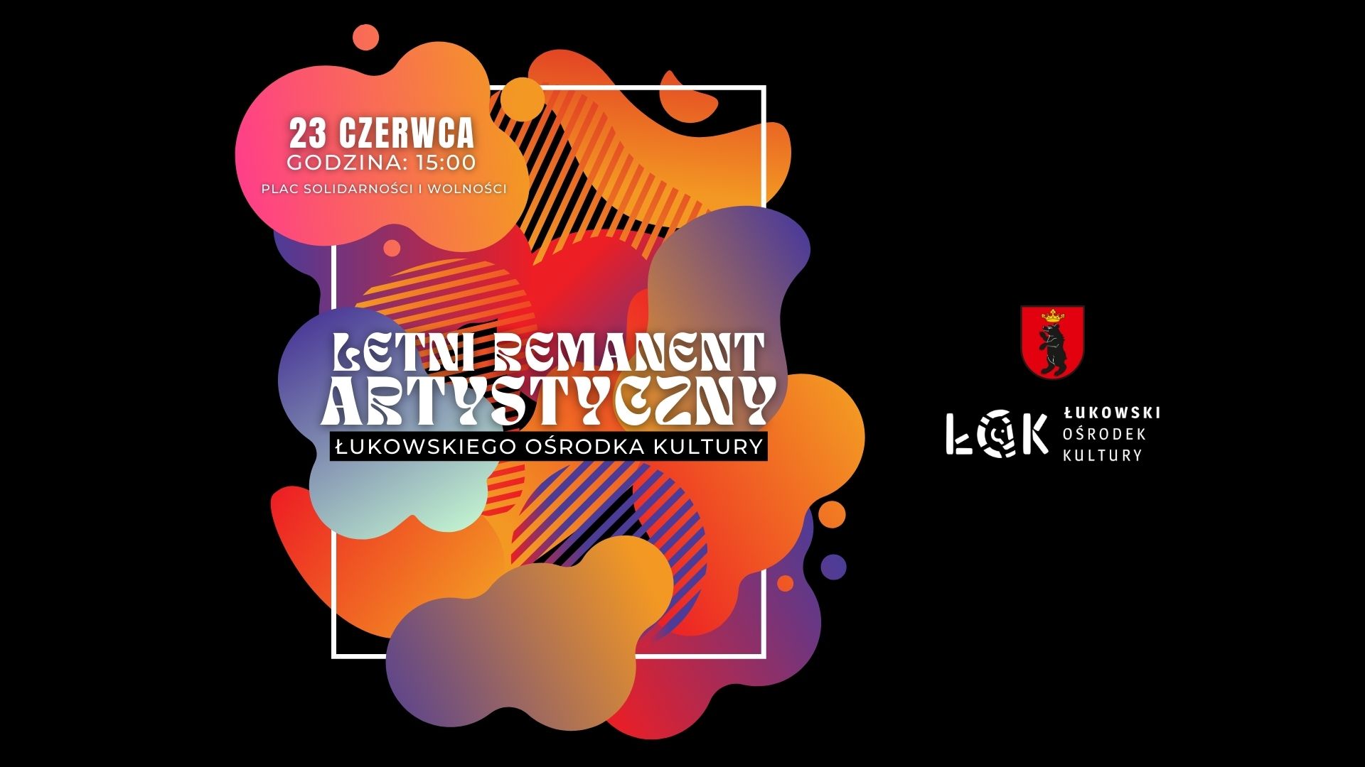 „Letni Remanent Artystyczny” w ŁOK
