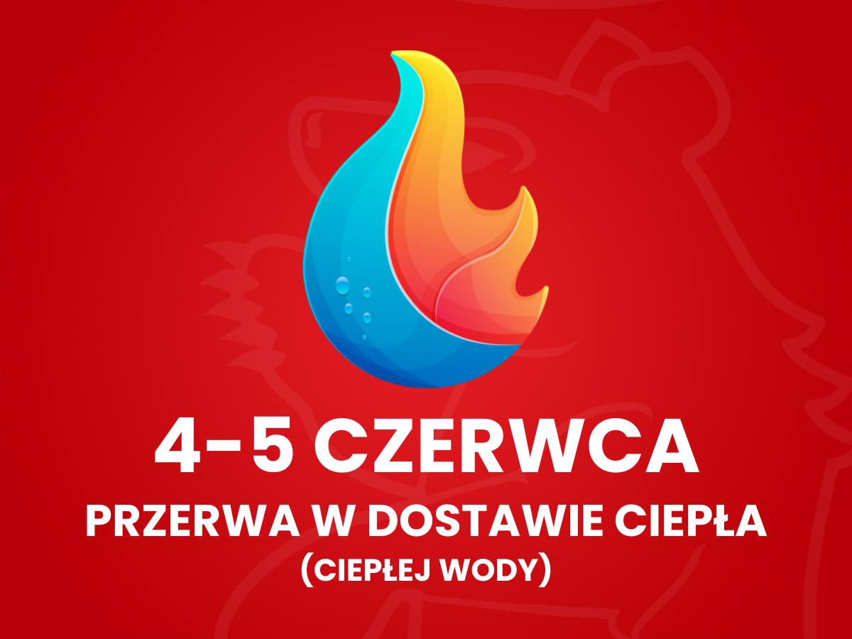 Przerwa w dostawie ciepła 4 i 5 czerwca
