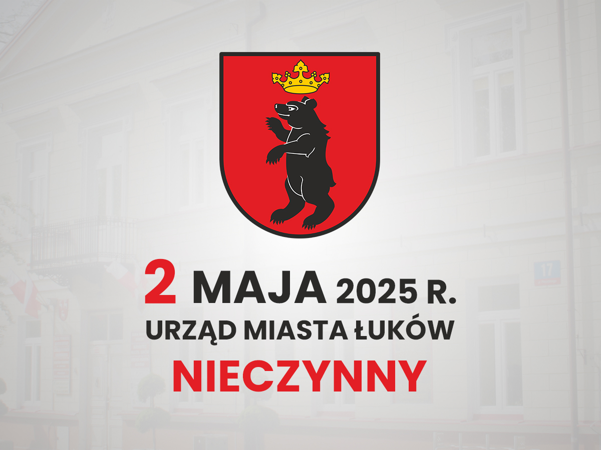Urząd Miasta Łuków nieczynny 2 maja