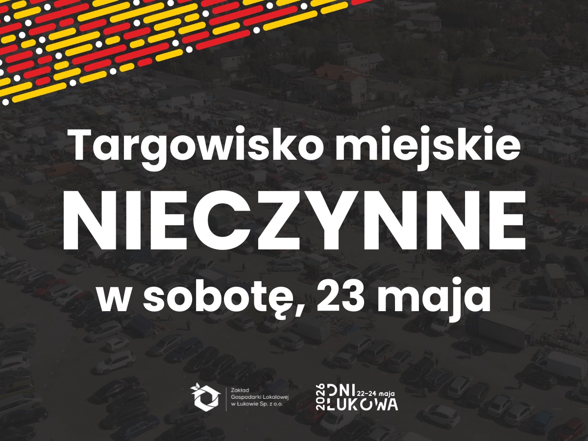 Targowisko miejskie nieczynne w sobotę 25 maja