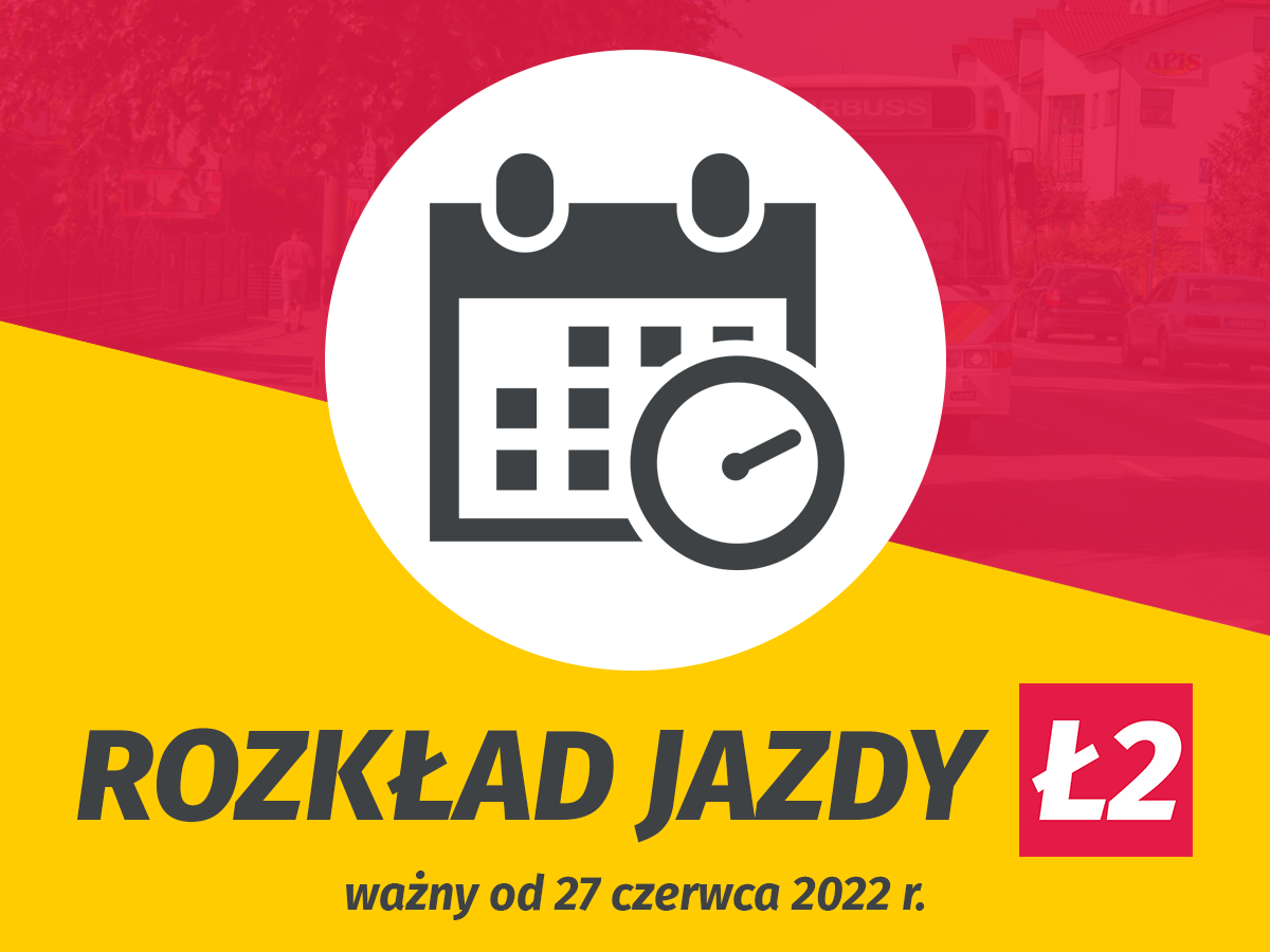Ł2: rozkład jazdy od 27.06.2022 r.