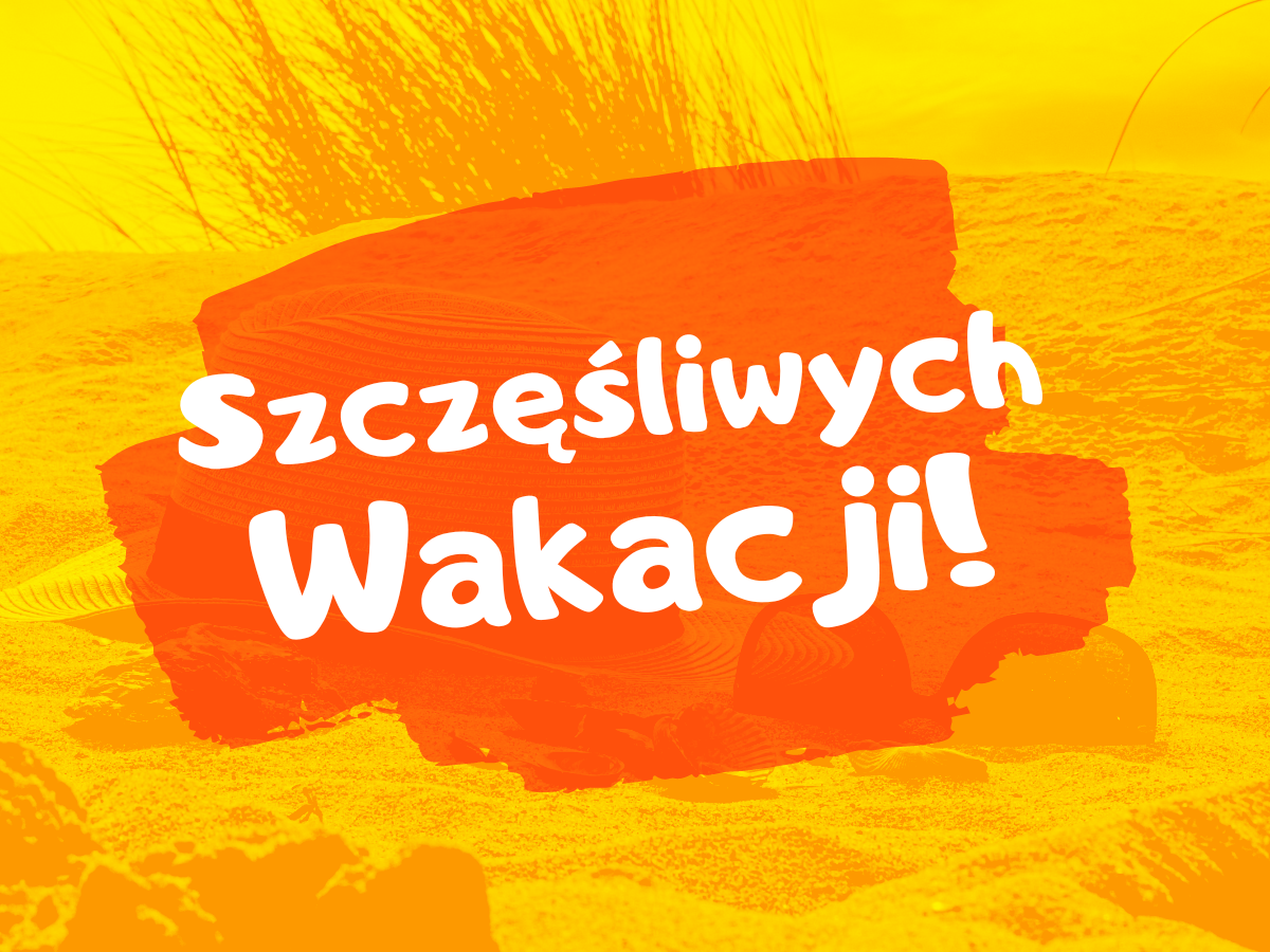 Wakacje 2024!