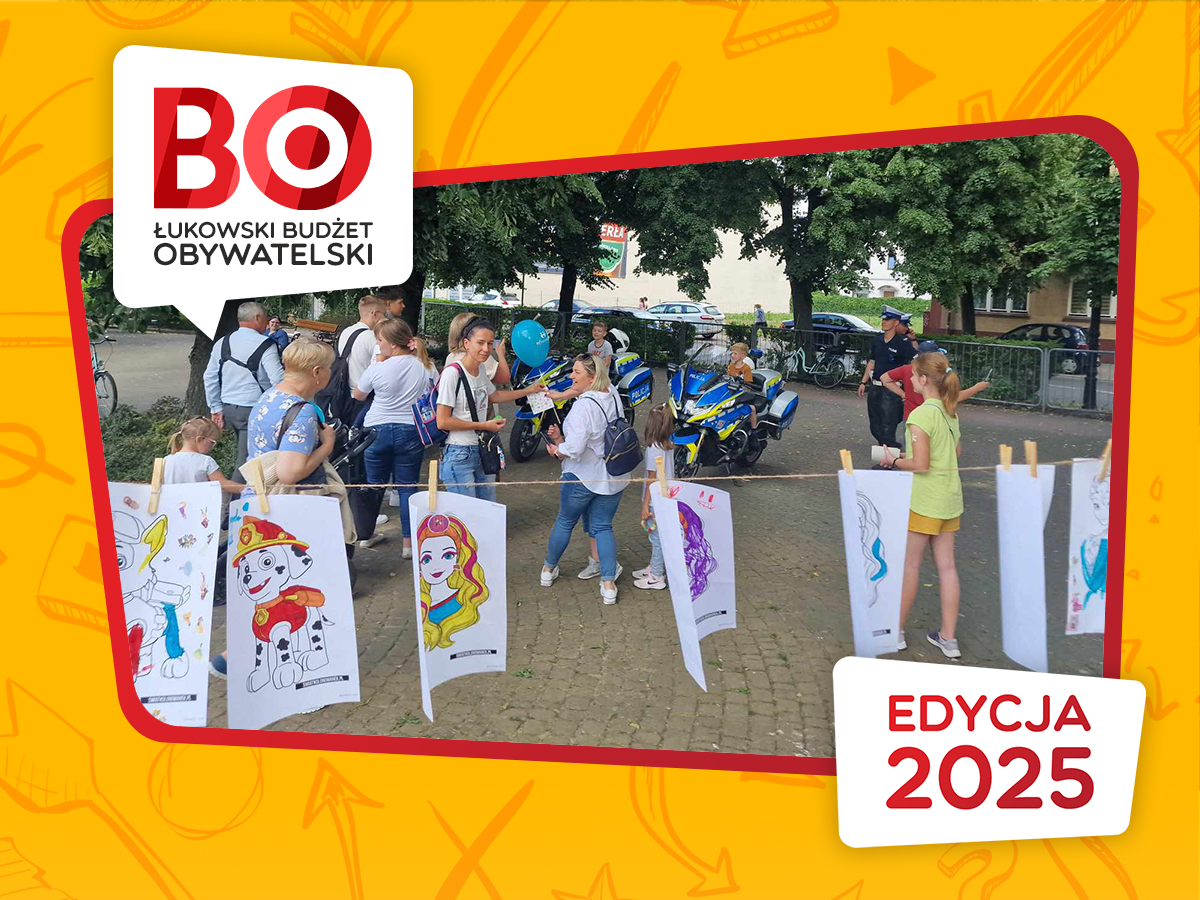 BO 2025: Łuków nasze miasto - tu się dzieje!