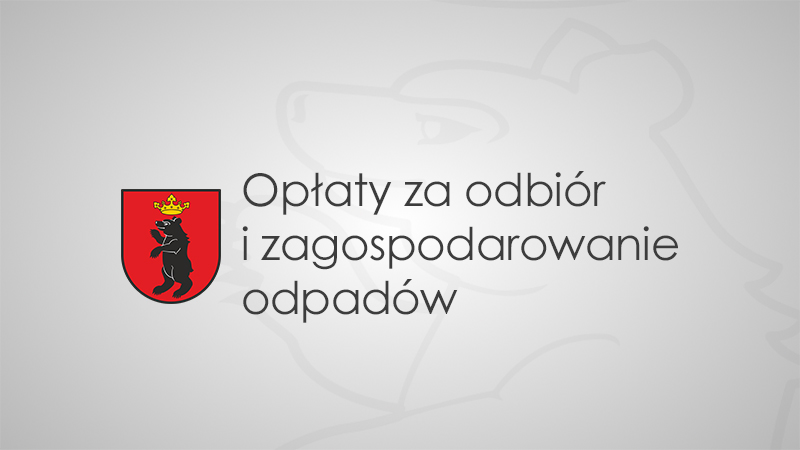 Opłaty za odbiór i zagospodarowanie odpadów