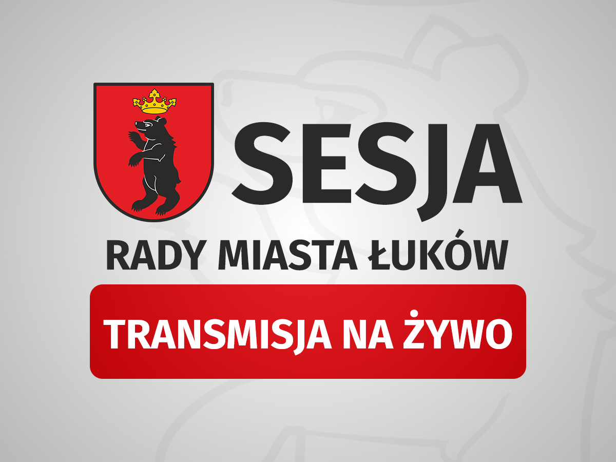 Transmisja NA ŻYWO: 3. sesja Rady Miasta Łuków