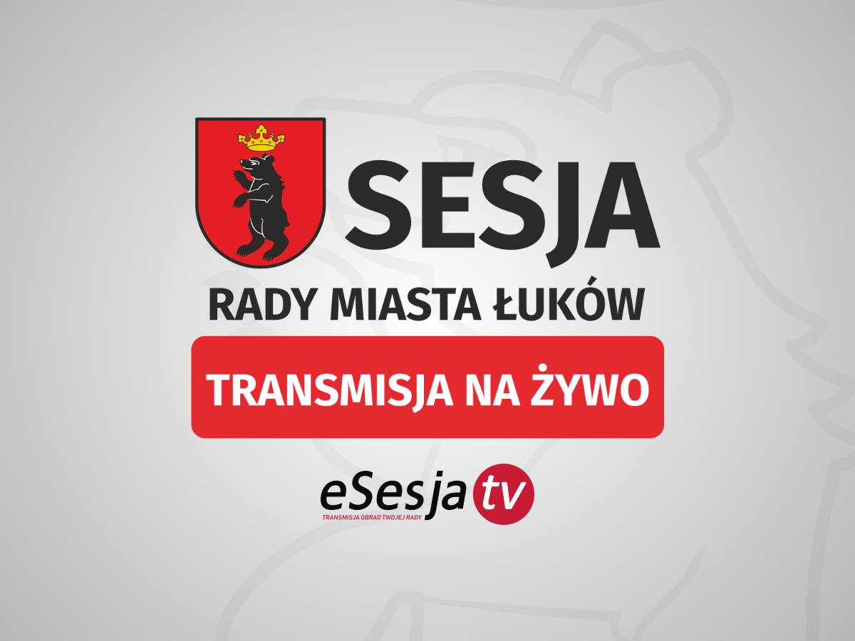 Transmisja NA ŻYWO: 17. sesja Rady Miasta Łuków