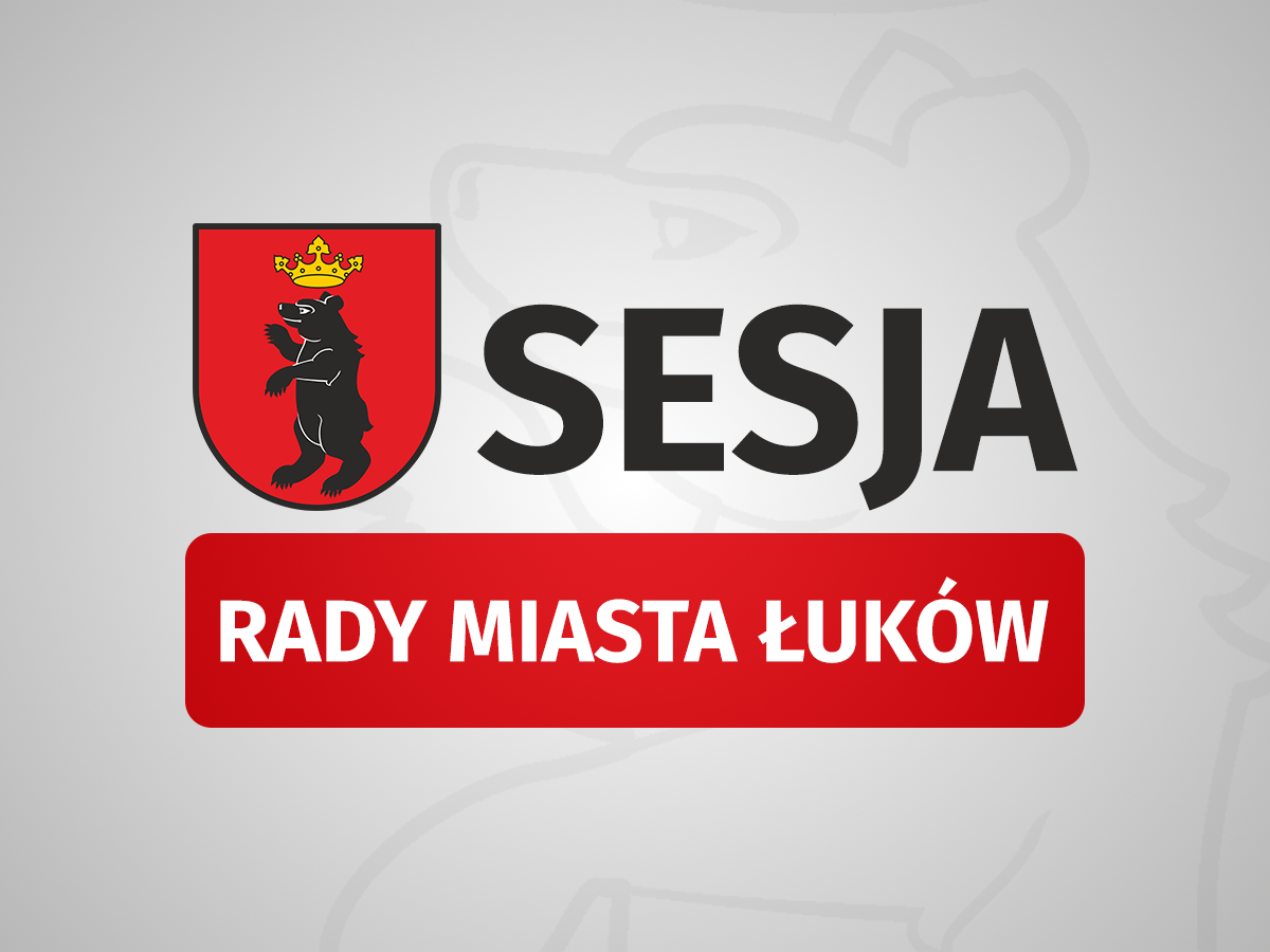 4. sesja Rady Miasta Łuków
